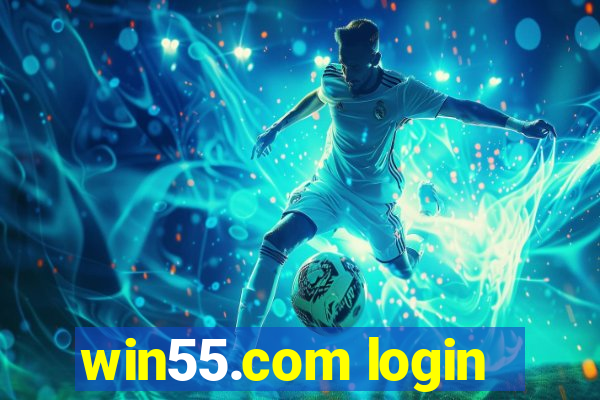 win55.com login